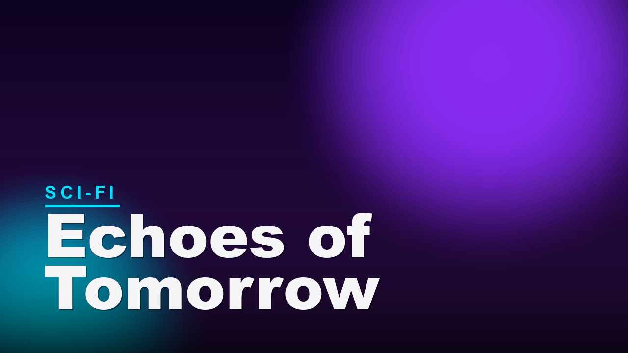 Echoes of Tomorrow